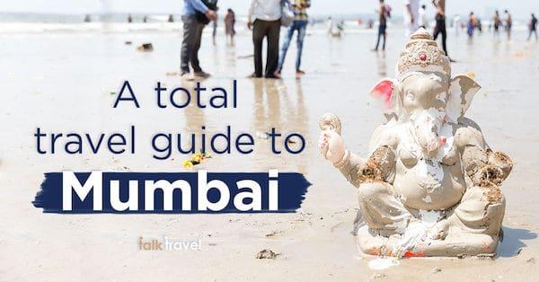 Lugares para visitar en Mumbai, una guía de viaje