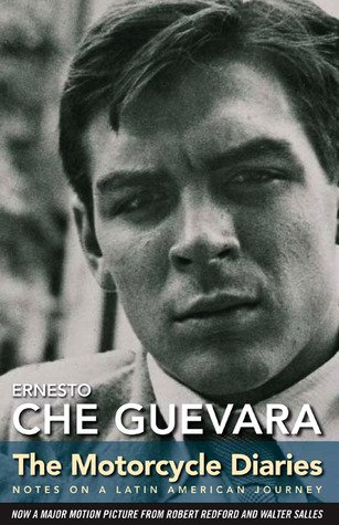 The Motorcycle Diaries by Ernesto Che Guevara