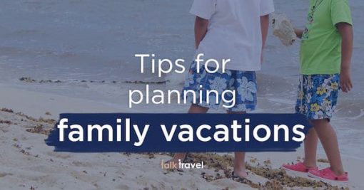 tips-for-planning-family-vacations-talk-travel